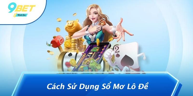 Cách Sử Dụng Sổ Mơ Lô Đề