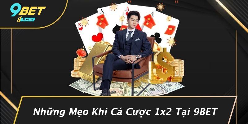 Những Mẹo Khi Cá Cược 1x2 Tại 9BET