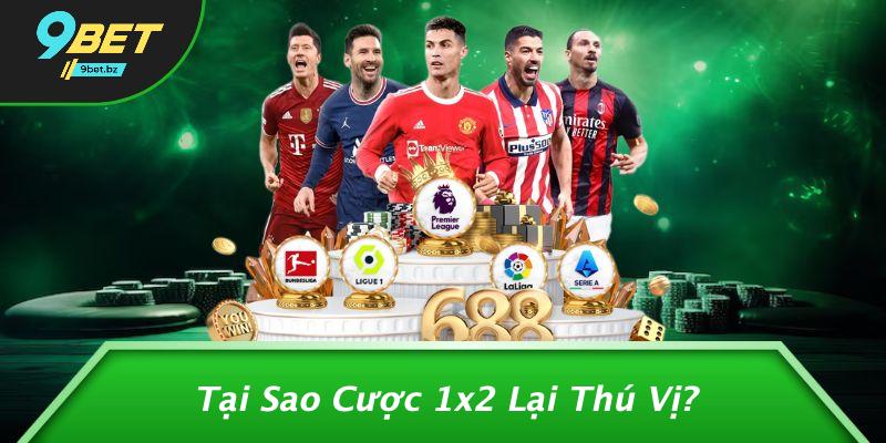 Tại Sao Cược 1x2 Lại Thú Vị?