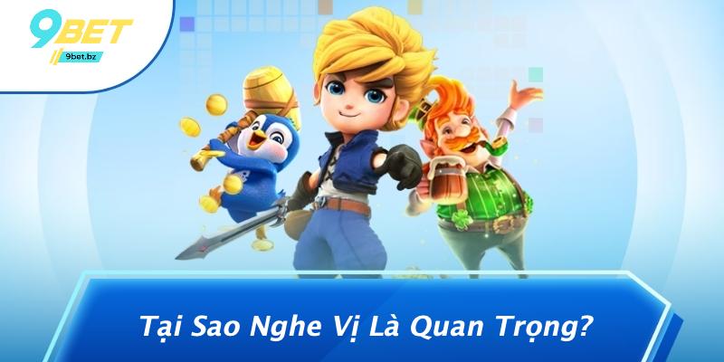 Tại Sao Nghe Vị Là Quan Trọng?